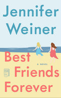 Best Friends Forever Book by Jennifer Weiner