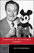 Bloodlines of the Illuminati Volume 3 by Fritz Springmeier