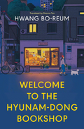 Welcome to the Hyunam-Dong Bookshop: The Heart-Warming Korean Sensation
Book by Hwang Bo-reum