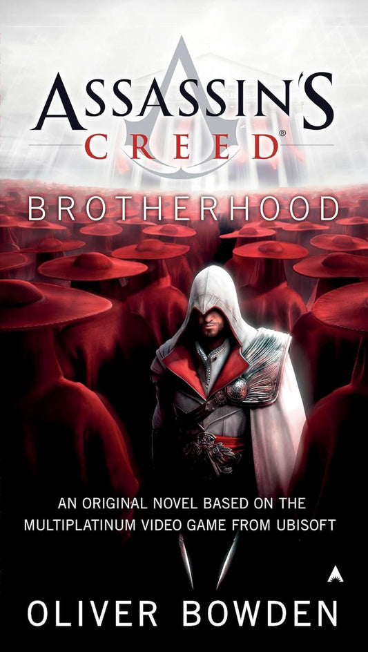 Brotherhood (Assassin's Creed 2) by Oliver Bowden