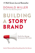 Building a Story Brand by Donald Miller