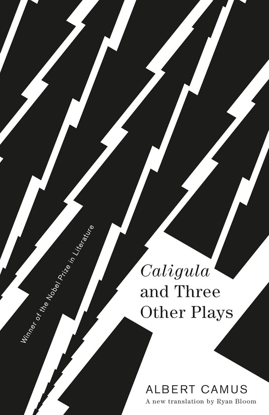 Caligula and Three Other Plays By Albert Camus