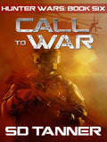 Call to War: Hunter Wars Book Six by SD Tanner