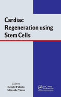 Cardiac Regeneration Using Stem Cells Book By by Keiichi Fukuda, Shinsuke Yuasa