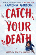 Catch Your Death Book by Ravena Guron