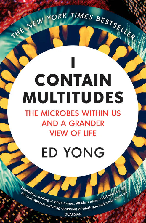 I Contain Multitudes by Ed Yong