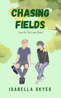 Chasing Fields by Isabella Skyes