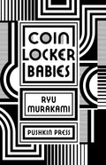 Coin Locker Babies Novel by Ry? Murakami