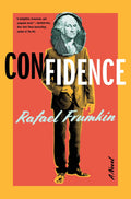 Confidence: A Novel Book by Rafael Frumkin
