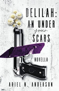 Delilah: An Under Your Scars Novella Book by Ariel N. Anderson
