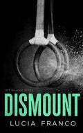 Dismount by Lucia Franco