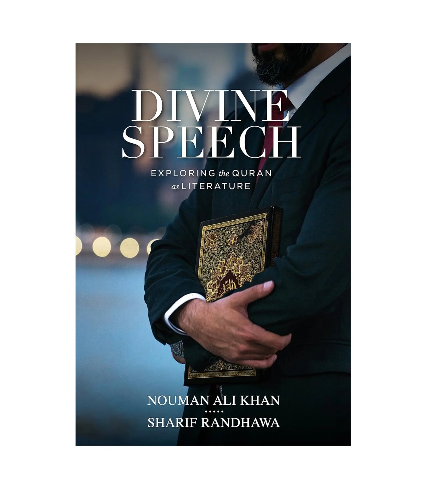 Divine Speech by Nouman Ali Khan; Sharif Randhawa