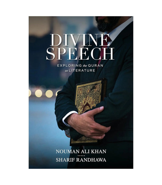 Divine Speech by Nouman Ali Khan; Sharif Randhawa