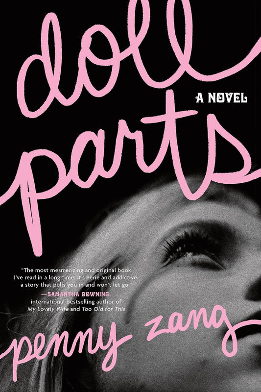 Doll Parts: A Novel by Penny Zang