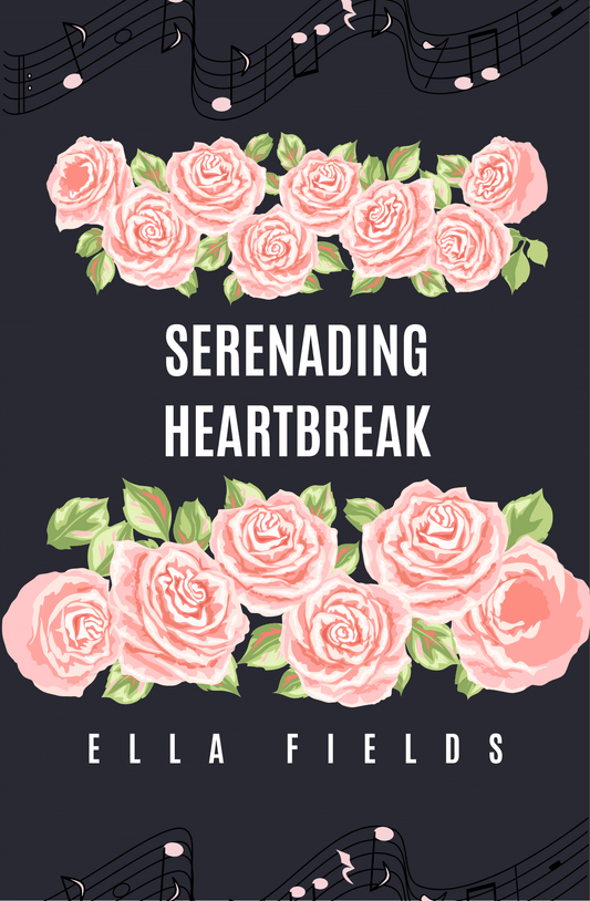 Serenading Heartbreak by Ella Fields