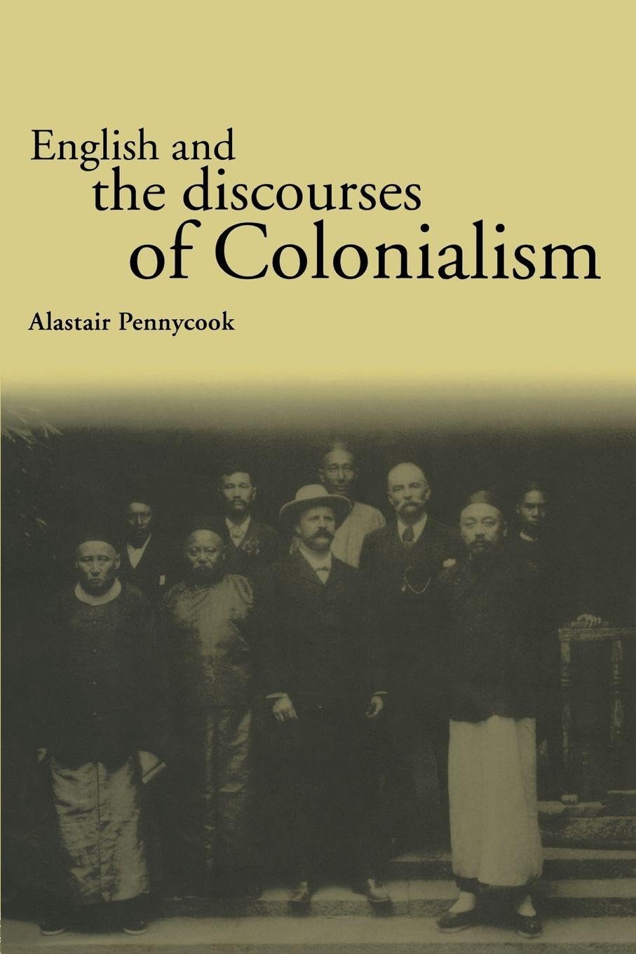 English and the Discourses of Colonialism Book by Alastair Pennycook