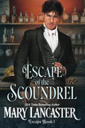 Escape of the Scoundrel Book by Mary Lancaster