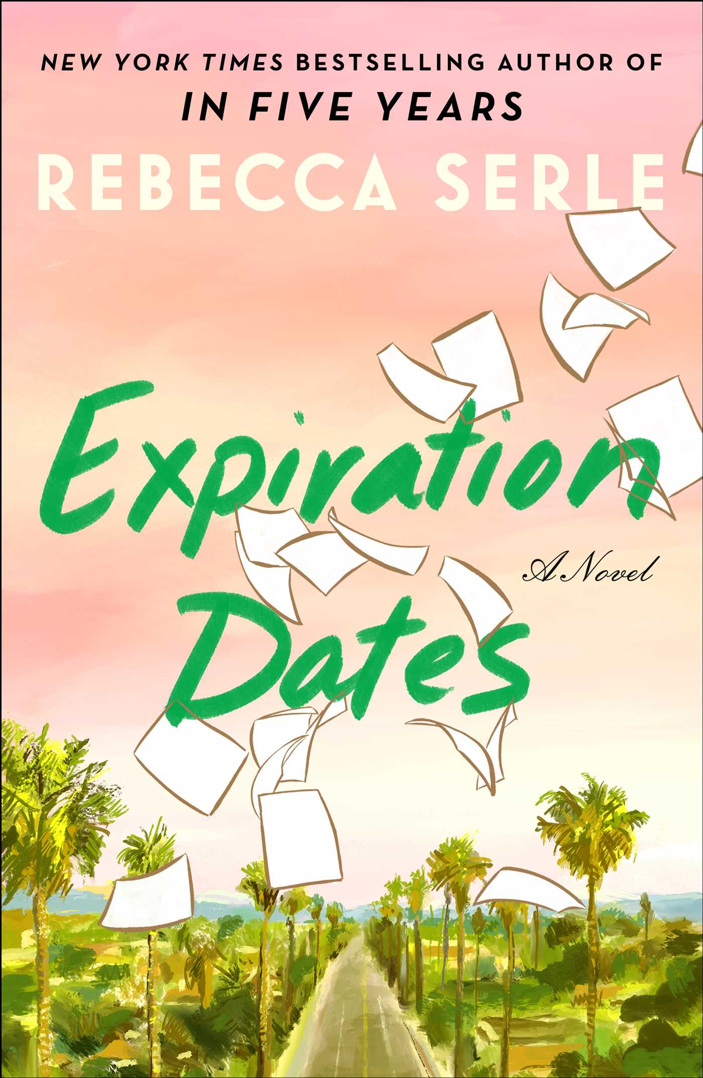 Expiration Dates: A Novel by Rebecca Serle