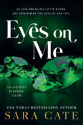 Eyes on Me Book by Sara Cate