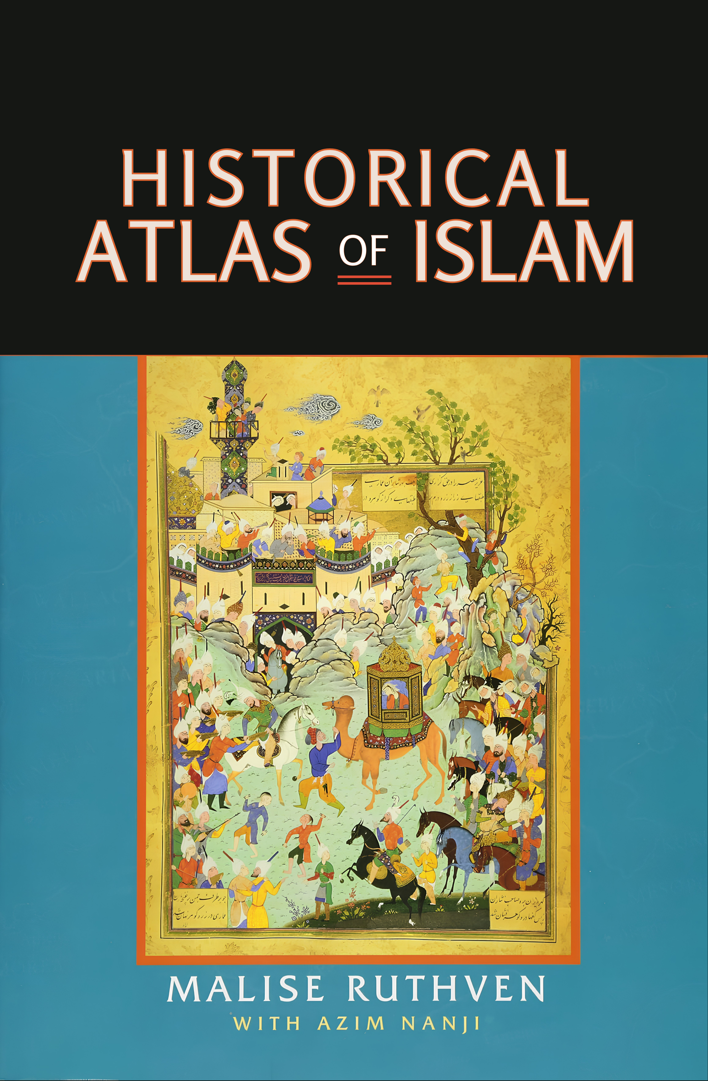 Historical Atlas of Islam Book by Azim Nanji and Malise Ruthven