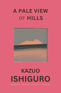 A Pale View of Hills Novel by Kazuo Ishiguro