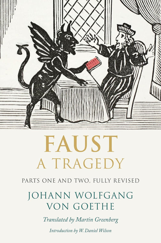 Faust - The Tragedy Play by Johann Wolfgang von Goethe