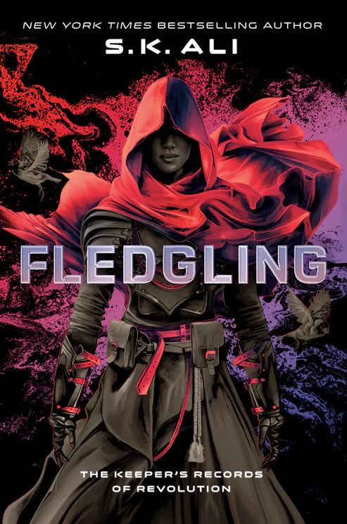 Fledgling: The Keeper's Records of Revolution Book by S.K. Ali