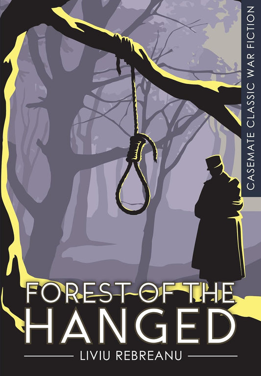 Forest of the Hanged Novel by Liviu Rebreanu