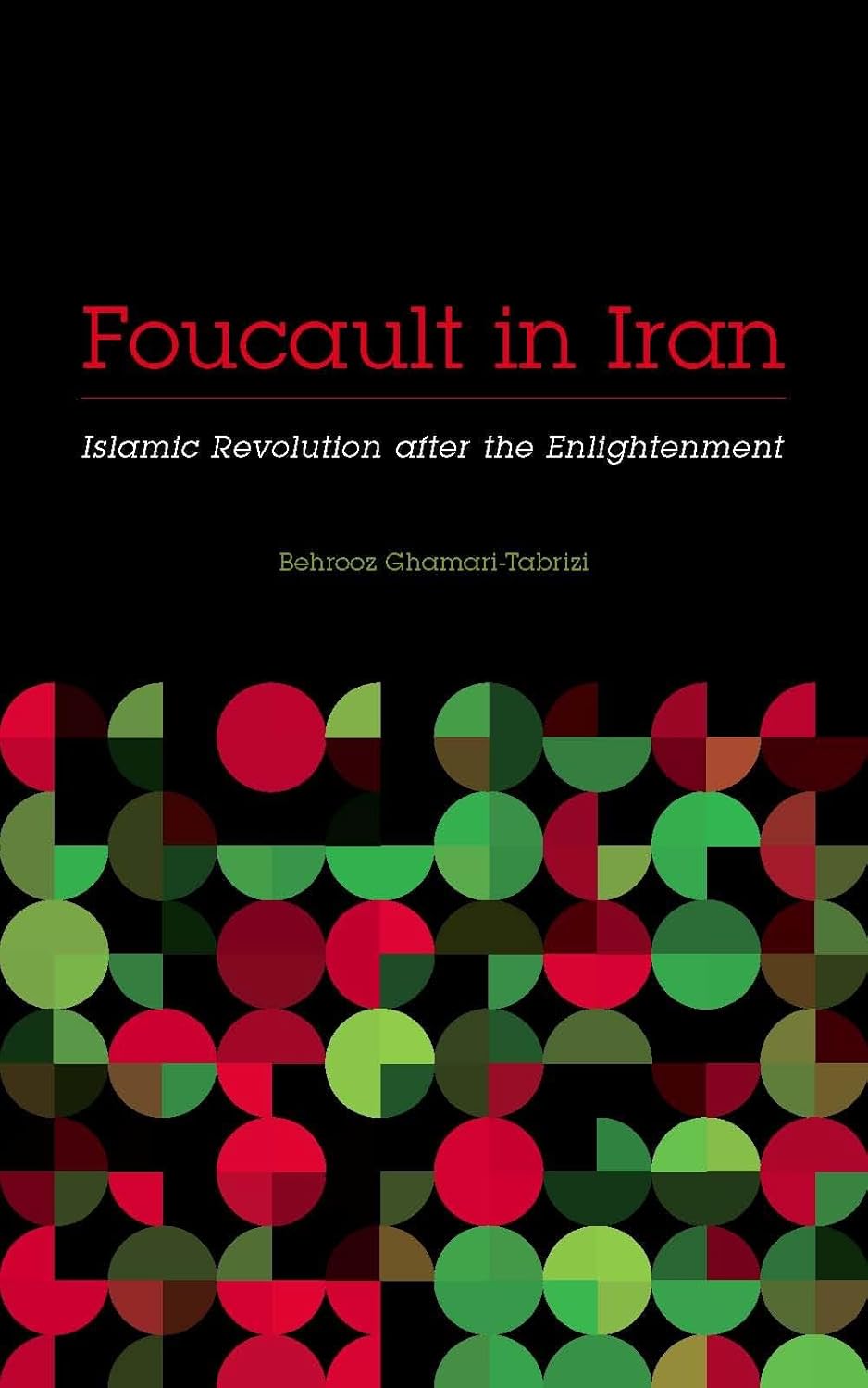 Foucault in Iran Book by Behrooz Ghamari-Tabrizi