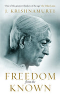 Freedom from the Known Book by Jiddu Krishnamurti