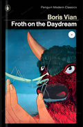 Froth on the Daydream Novel by Boris Vian