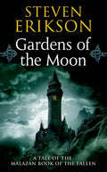 Gardens of the Moon Novel by Steven Erikson