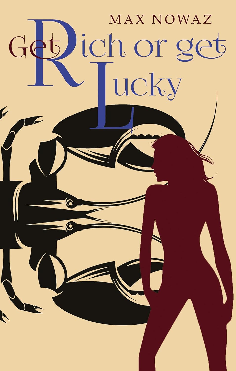 Get Rich Or Get Lucky Book by Max Nowaz