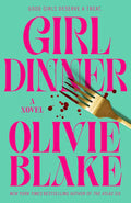 Girl Dinner Novel by Olivie Blake