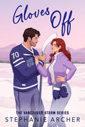 Gloves Off: A Vancouver Storm Novel Book by Stephanie Archer