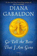 Go Tell the Bees That I Am Gone by Diana Gabaldon