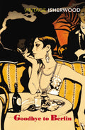 Goodbye to Berlin Novel by Christopher Isherwood