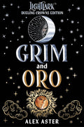 Grim and Oro (Lightlark) by Alex Aster