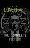 H. P. Lovecraft: The Complete Fiction by H. P. Lovecraft