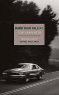 Hard Rain Falling Novel by Don Carpenter