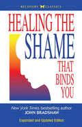 Healing the Shame that Binds You Book by John Bradshaw