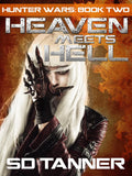 Heaven Meets Hell: Hunter Wars Book Two by SD Tanner