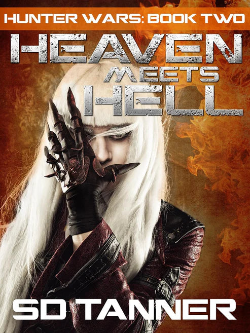 Heaven Meets Hell: Hunter Wars Book Two by SD Tanner