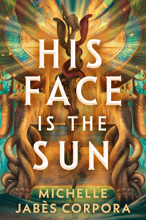 His Face is the Sun by Michelle Jabes Corpora