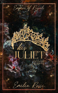 His Juliet (Empire of Royals Book 2) by Emilia Rossi