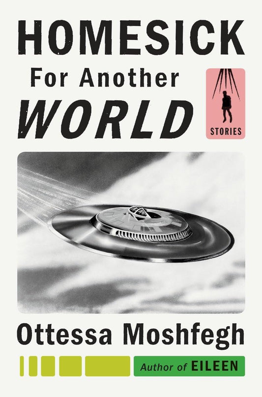 Homesick for Another World Book by Ottessa Moshfegh