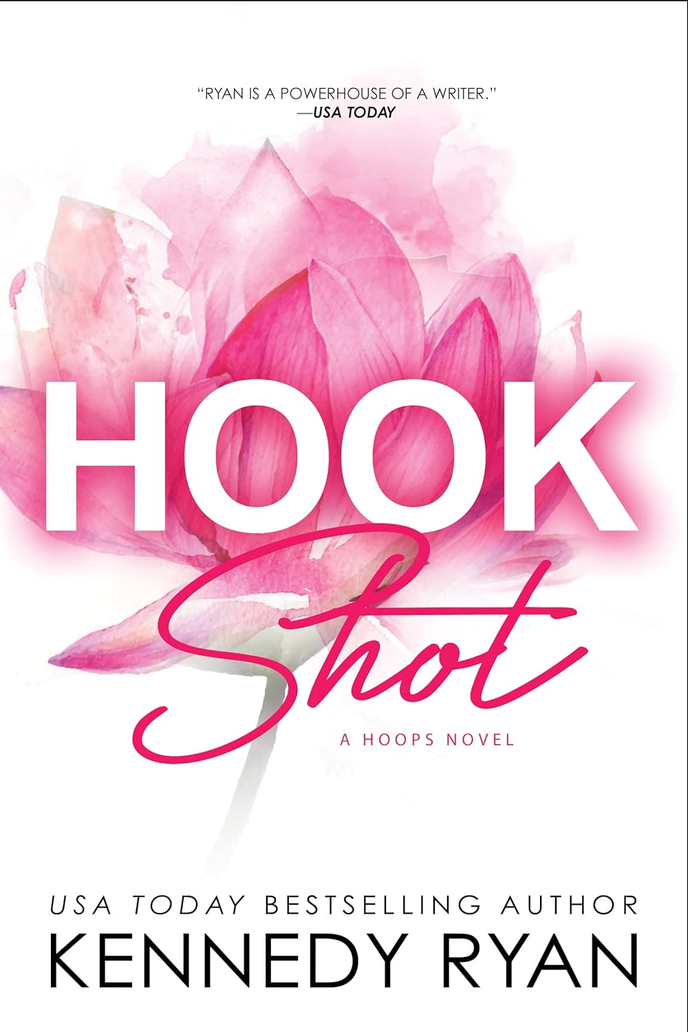 Hook Shot (Hoops, #3) by Kennedy Ryan