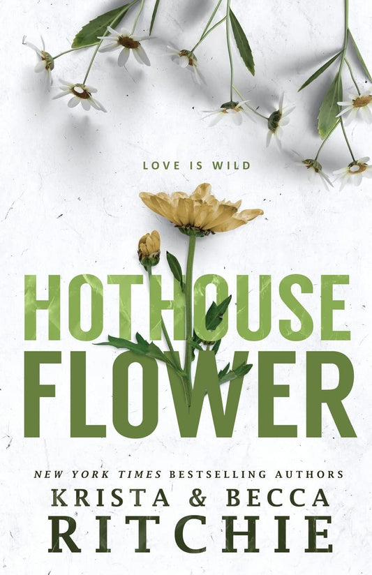 Hothouse Flower Book by Becca Richie and Krista Ritchie