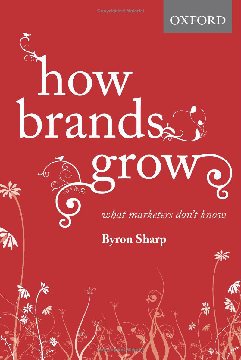 How Brands Grow: What Marketers Don't Know Book by Byron Sharp