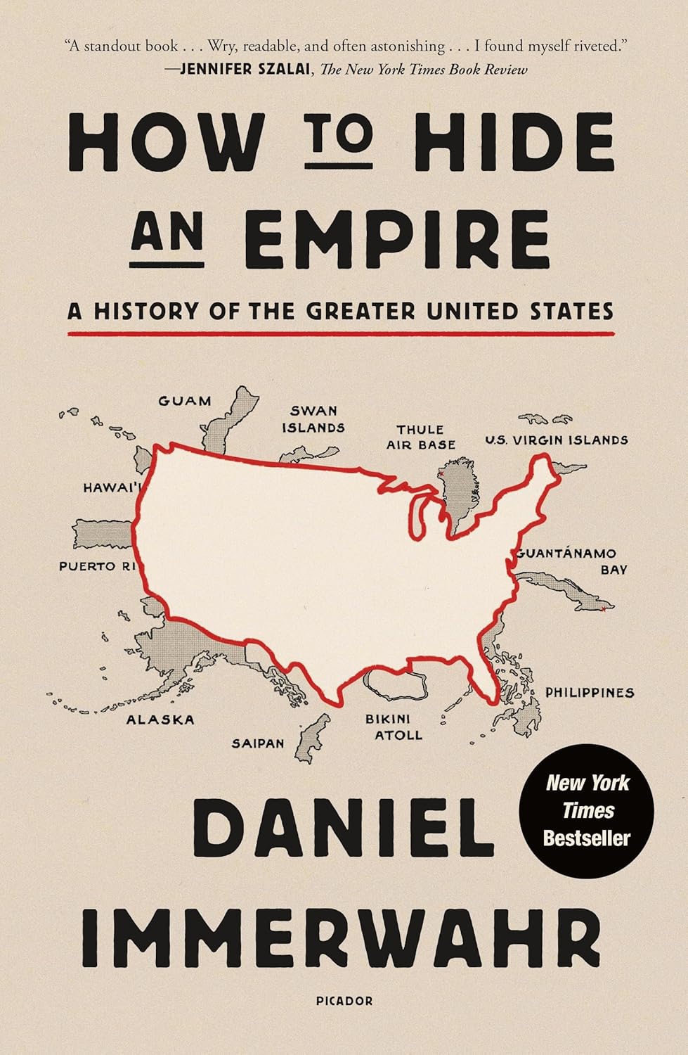 How to Hide an Empire: A History of the Greater United States Book by Daniel Immerwahr